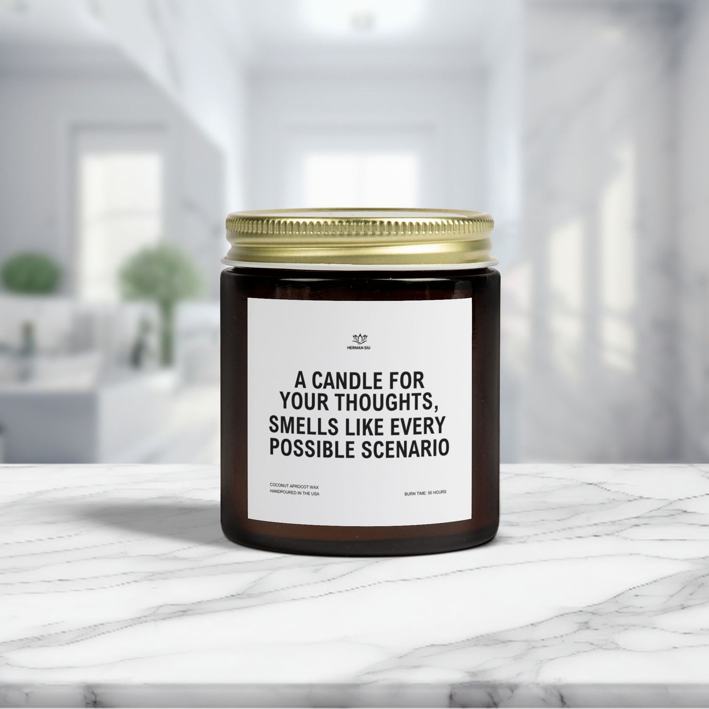 Smells Like Every Possible Scenario - Funny Scented Candle for Over Thinkers!