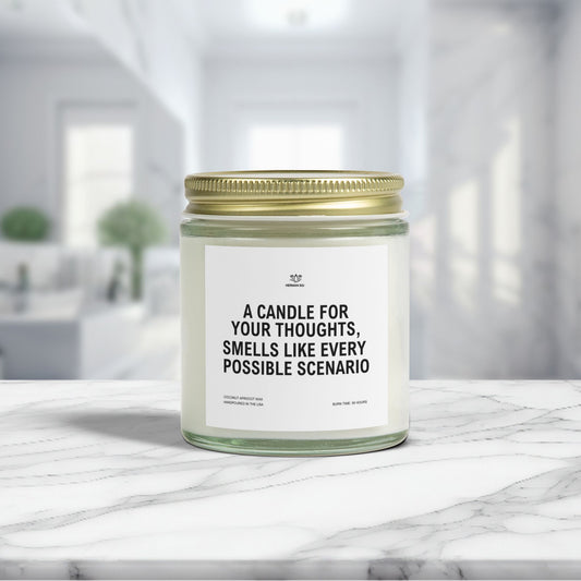 Smells Like Every Possible Scenario - Funny Scented Candle for Over Thinkers!