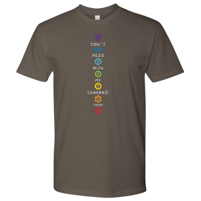 DON’T MESS WITH MY CHAKRAS MEN’S TEE