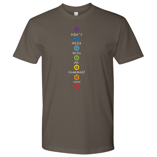 DON’T MESS WITH MY CHAKRAS MEN’S TEE