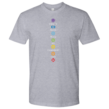 DON’T MESS WITH MY CHAKRAS MEN’S TEE