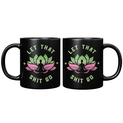 Let That ....Go Mug