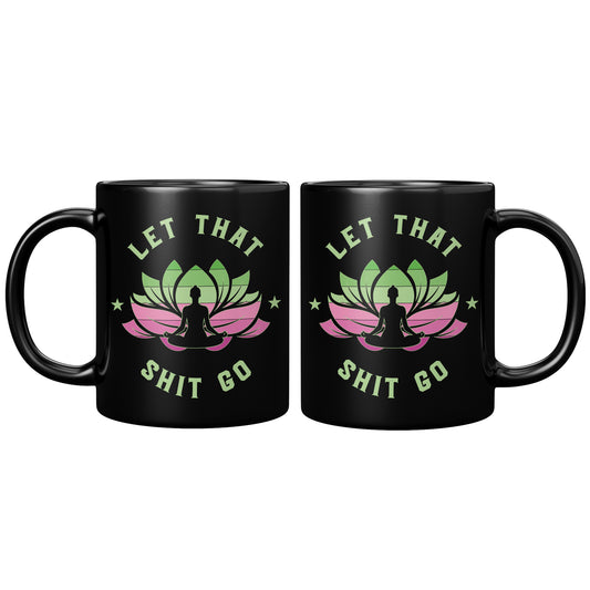 Let That ....Go Mug
