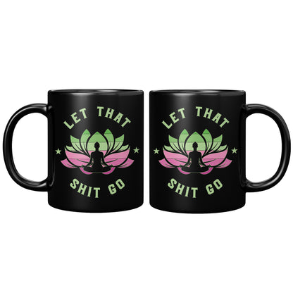 Let That ....Go Mug