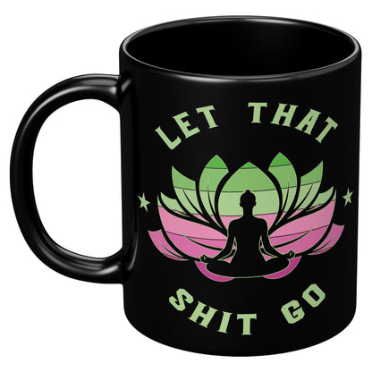 Let That ....Go Mug