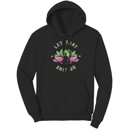 Let That .... Go Hoodie