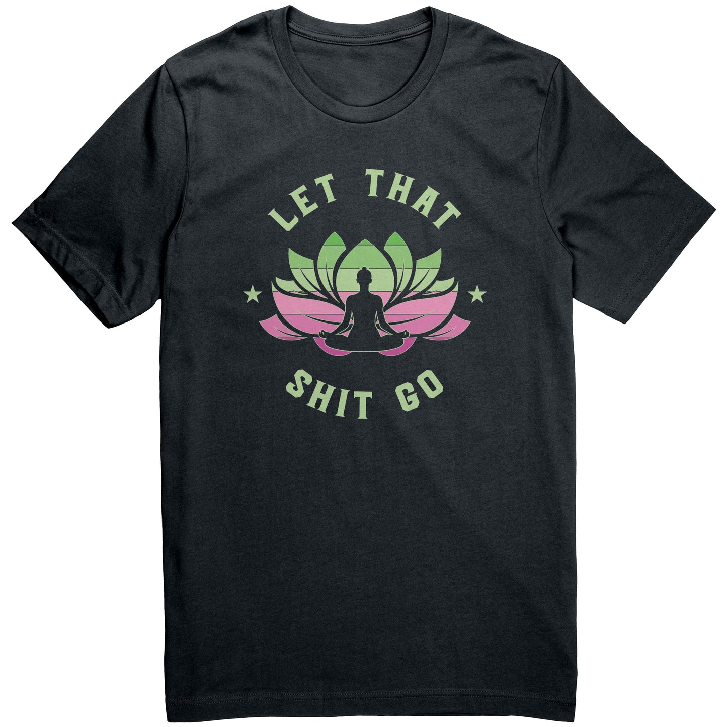 Let That ... Go T-Shirt Full