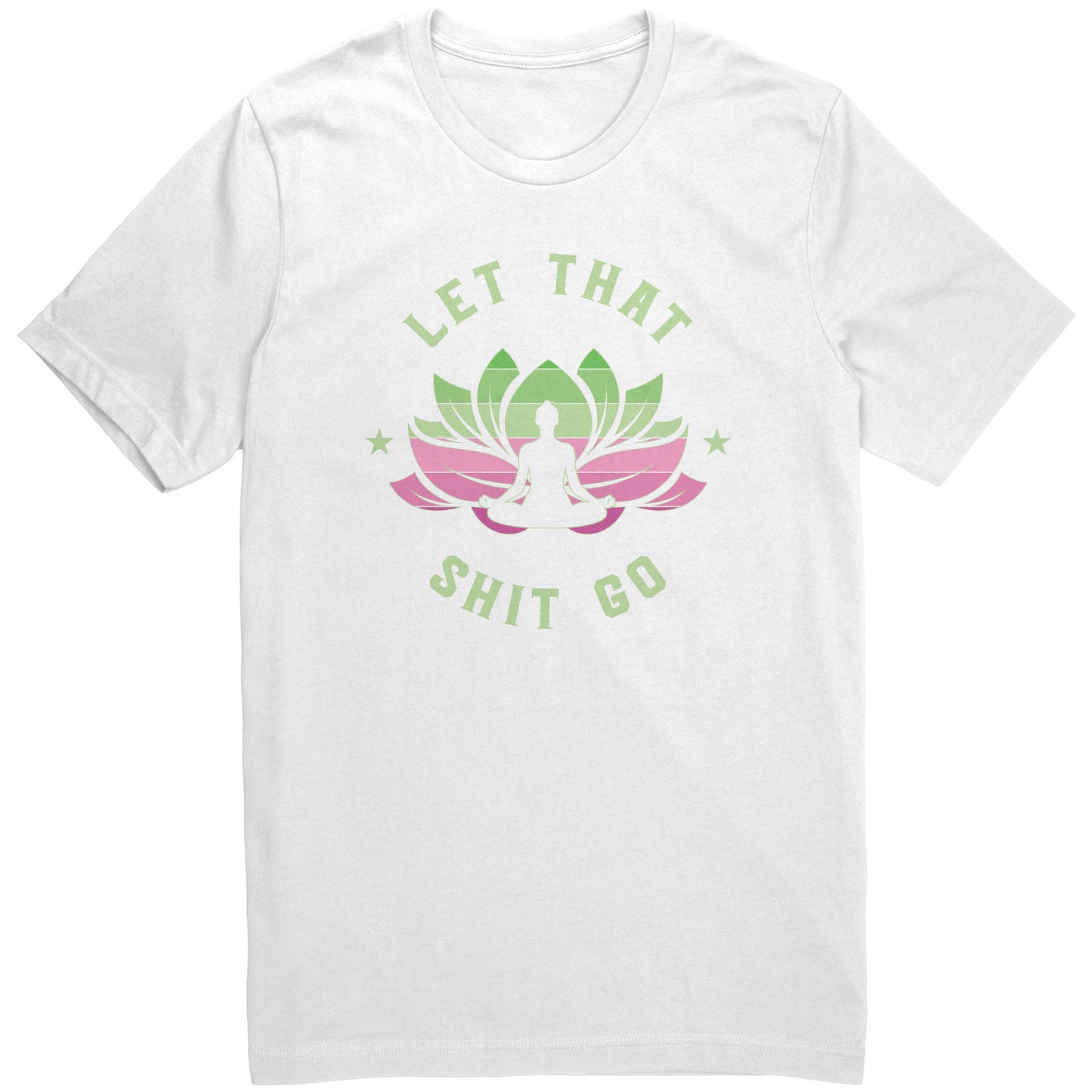 Let That ... Go T-Shirt Full
