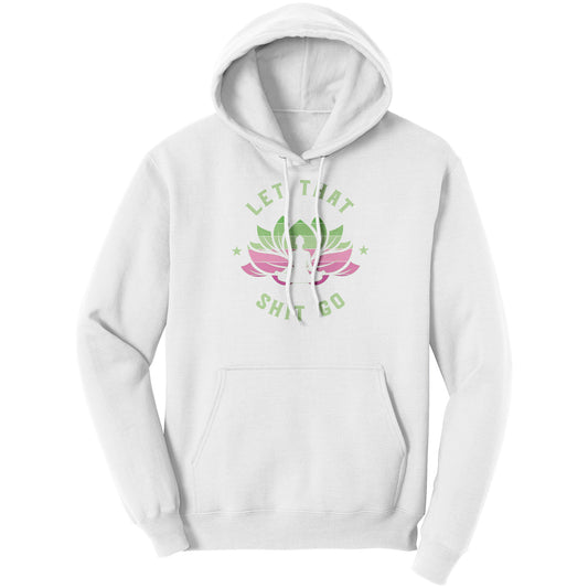 Let that .... Go Hoodie (FN)