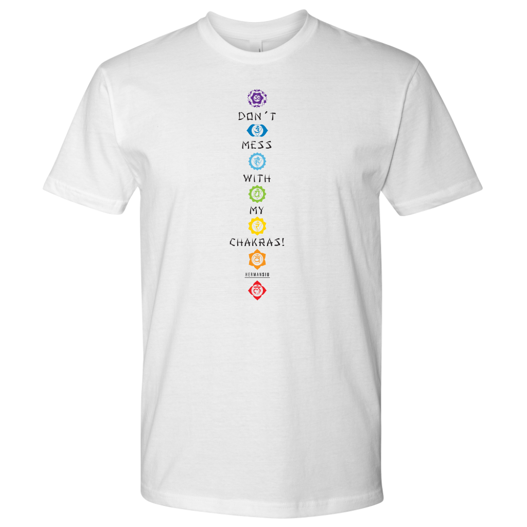 DON’T MESS WITH MY CHAKRAS MEN’S TEE