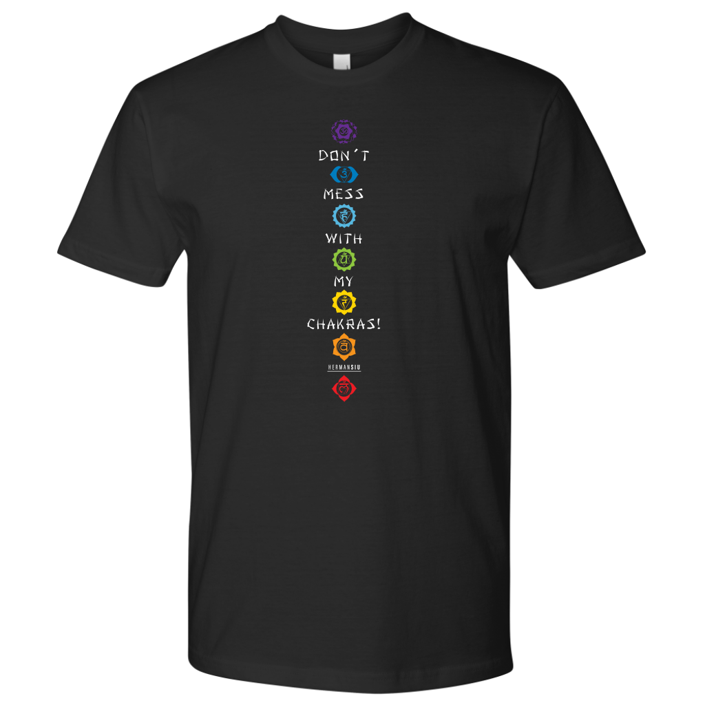 DON’T MESS WITH MY CHAKRAS MEN’S TEE
