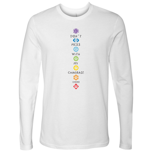 DON’T MESS WITH MY CHAKRAS L/S TEE