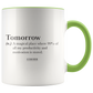 TOMORROW MUG