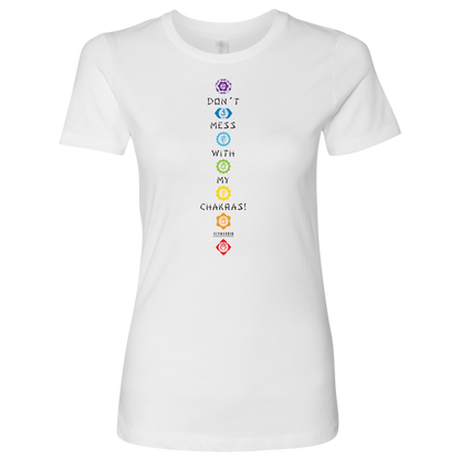 DON’T MESS WITH MY CHAKRAS WOMEN’S TEE