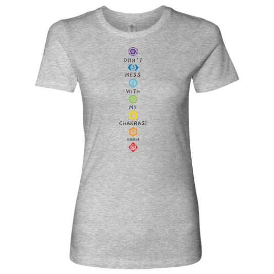 DON’T MESS WITH MY CHAKRAS WOMEN’S TEE